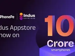 PhonePe’s Indus Appstore Now on 10 Crore Devices